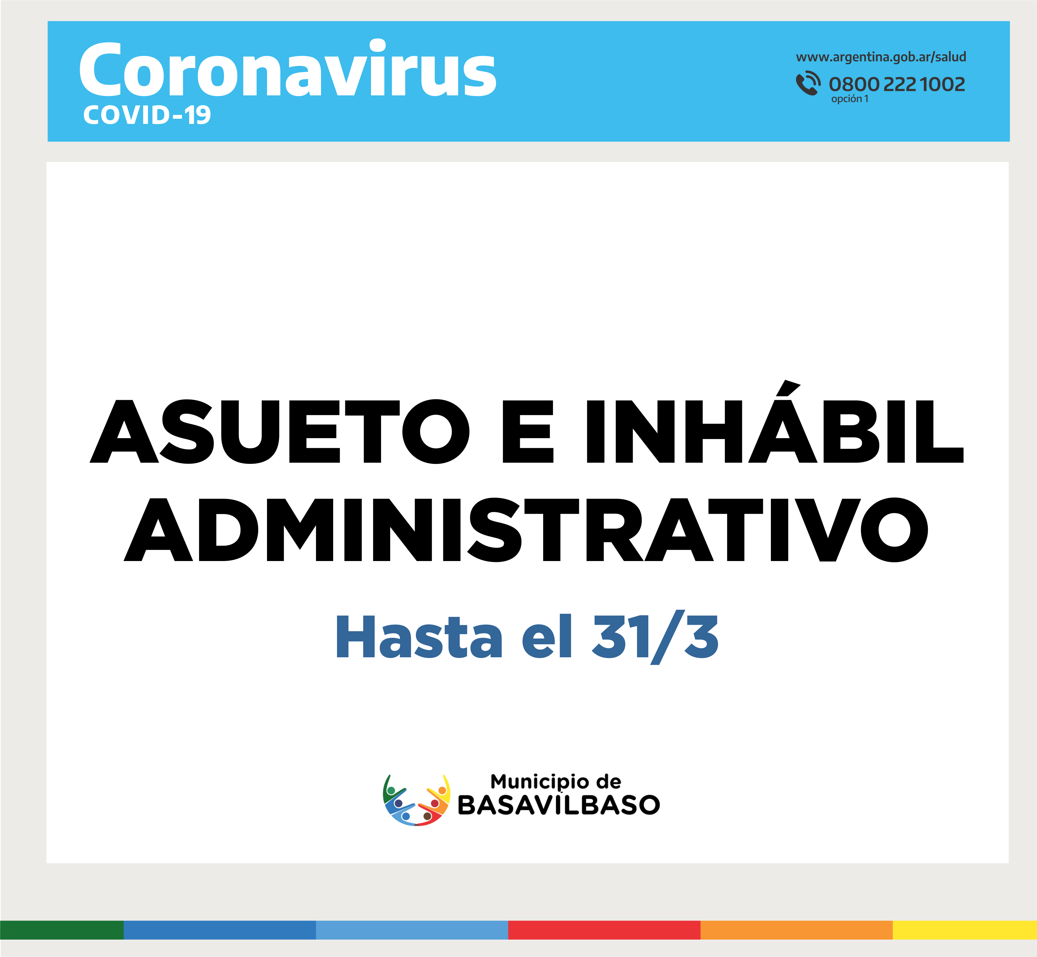 El Municipio de Basavilbaso, adhiriéndose a las disposiciones provinciales decretó asueto e inhábil administrativo