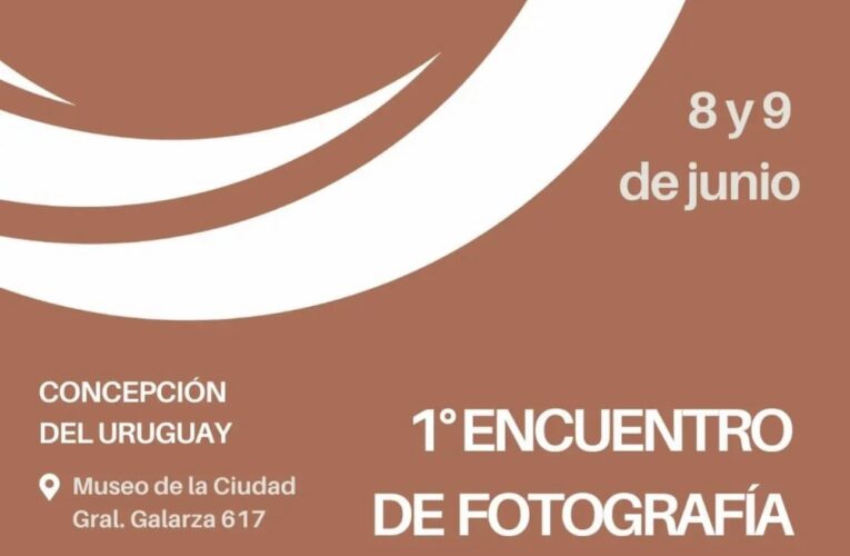 Se desarrolla en Concepción del Uruguay el Primer Encuentro de Fotografía Entrerriana